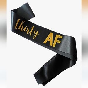 Thirty AF Black and Gold Birthday Sash